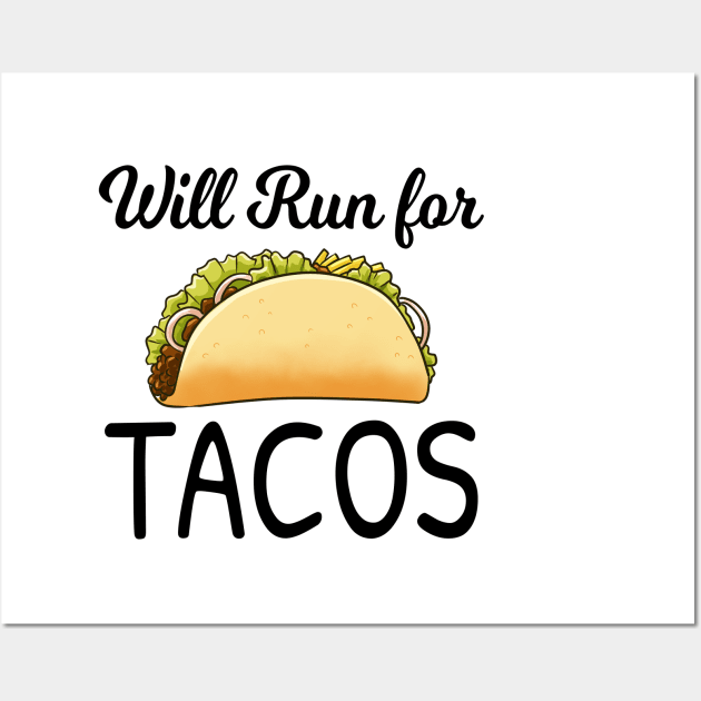 will run for tacos Wall Art by souw83